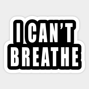 I can't breathe Sticker